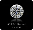 63.87ct Round D-VVS2 GIA certificate.